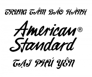 Trung tâm bảo hành American Standard tại Phú Yên