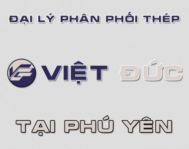 Đại lý phân phối thép Việt Đức tại Phú Yên