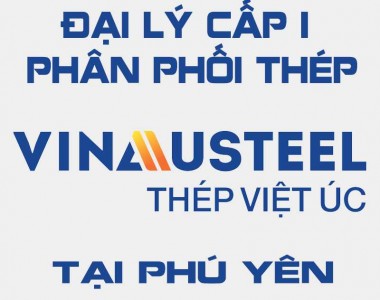 Đại lý phân phối thép Vinausteel tại Phú Yên