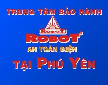 Trung tâm bảo hành Robot tại Phú Yên 