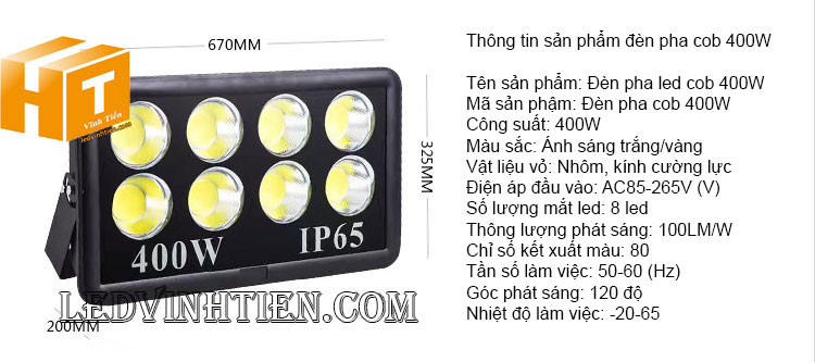 Đèn pha led cob 400w là sản phẩm của công ty đèn led Vĩnh Tiến, nhập khẩu và phân phối sỉ, Đèn pha led cob 400w được sử dụng cho chiếu sáng biển quảng cáo, sân chơi thể thao, chiếu sáng cho các nhà xưởng, bảng hiệu, bảng quảng cáo,chiếu sáng công cộng,chiếu sáng sân vườn, IP66, 67, 65, ÁNH SÁNG TRẮNG, VÀNG | Góc chiếu 60 độ | LEDVINHTIEN.COM chuyên đèn led công nghiệp chiếu sáng xa, rộng, chiếu sáng bảng hiệu, chiếu sáng bảng quảng cáo DÙNG CHIẾU SÁNG NGOÀI TRỜI, SÂN VẬN ĐỘNG, SÂN BANH, QUẢNG TRƯỜNG, CÔNG VIÊN,...